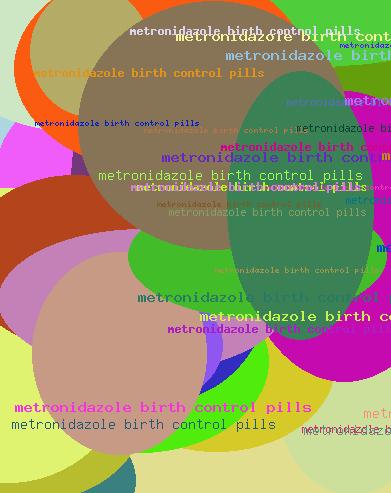METRONIDAZOLE BIRTH CONTROL PILLS